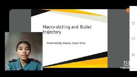 LESSON 8: MACRO- ETCHING AND BULLET TRAJECTORY