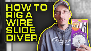 How To Rig A Wire Slide Diver