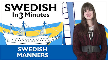 Learn Swedish - Swedish in Three Minutes - Swedish Manners