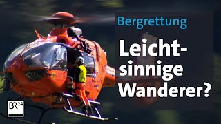 Wanderunfälle: Vollkasko-Mentalität in den Alpen? | Kontrovers | BR24