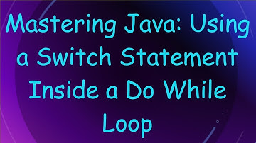 Mastering Java: Using a Switch Statement Inside a Do While Loop