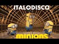 Italodisco ∞ The Kolors ft. Minions