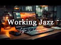 Working Jazz ☕ Sweet Jazz and Bossa Nova For Relax, Study & Work | Relaxing Jazz Piano