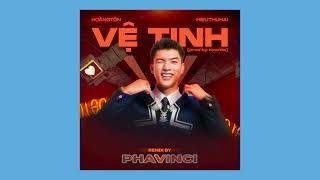 HIEUTHUHAI - Vệ Tinh ft. Hoàng Tôn (phavinci rmx)