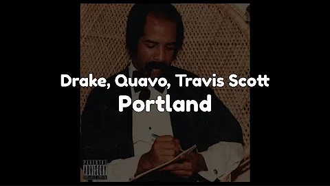 Drake - Portland (feat. Quavo & Travis Scott) (Clean - Lyrics)