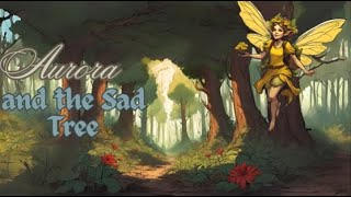 08 Aurora and the Sad Tree