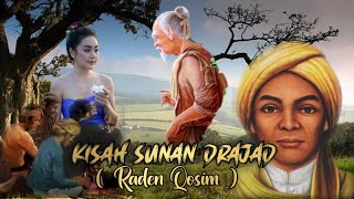 KISAH SUNAN DRAJAD (  Raden Qasim ).