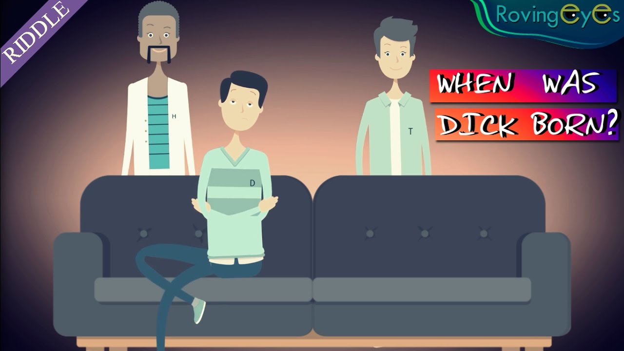 Try Not To Fail | When Was Dick Born? | Riddle #10