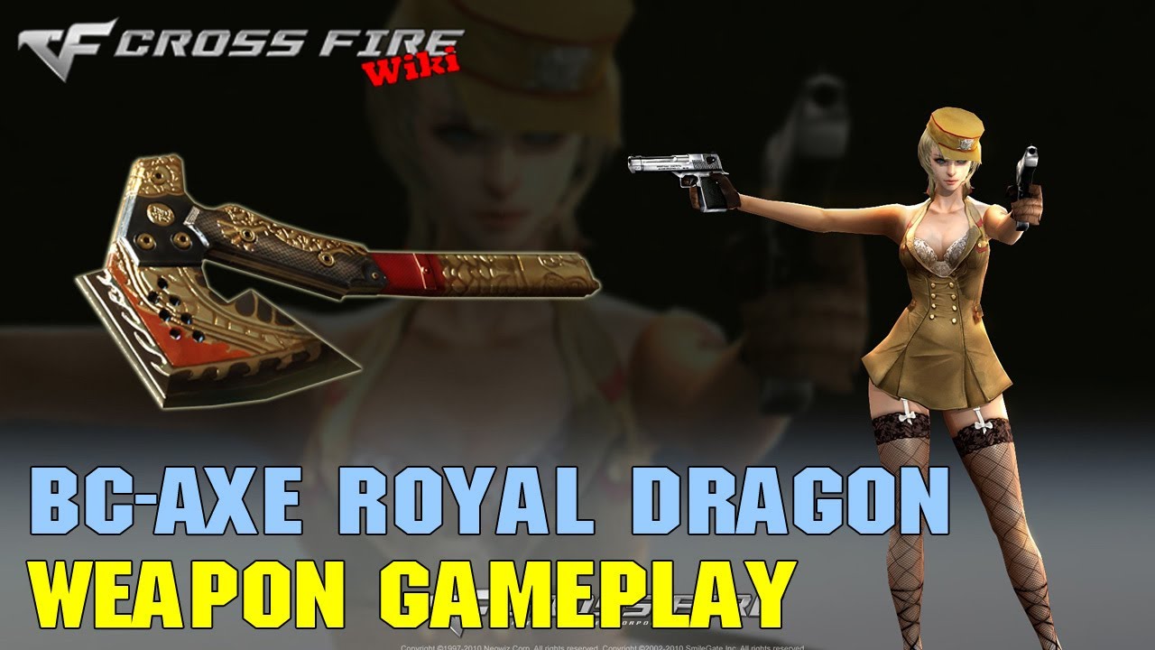 CrossFire - BC-Axe Royal Dragon - Weapon Gameplay