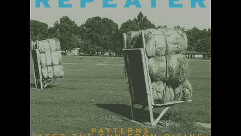 Repeater - Keep The Sun From Rising - Patterns EP - 2010