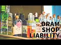 The Liability of Bar Owners (Dram Shop Liability)