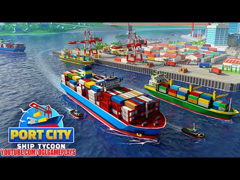 Port City Ship Tycoon - Tutorial Gameplay Android,ios