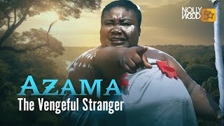 Azama The Vengeful Stranger | This Amazing Epic Movie Is BASED ON A TRUE LIFE STORY - African Movies