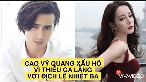 THIẾU GA LĂNG VỚI ĐỊCH LỆ NHIỆT BA, CAO VỸ QUANG VÔ CÙNG XẤU HỔ