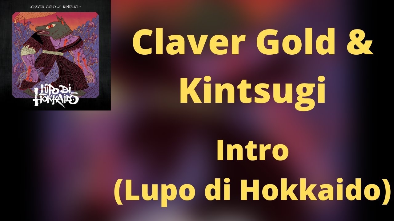 Assista a (Lyrics) Claver Gold & Kintsugi - Intro no YouTube Assista a (Lyrics) Claver Gold & Kintsugi - Intro no YouTube