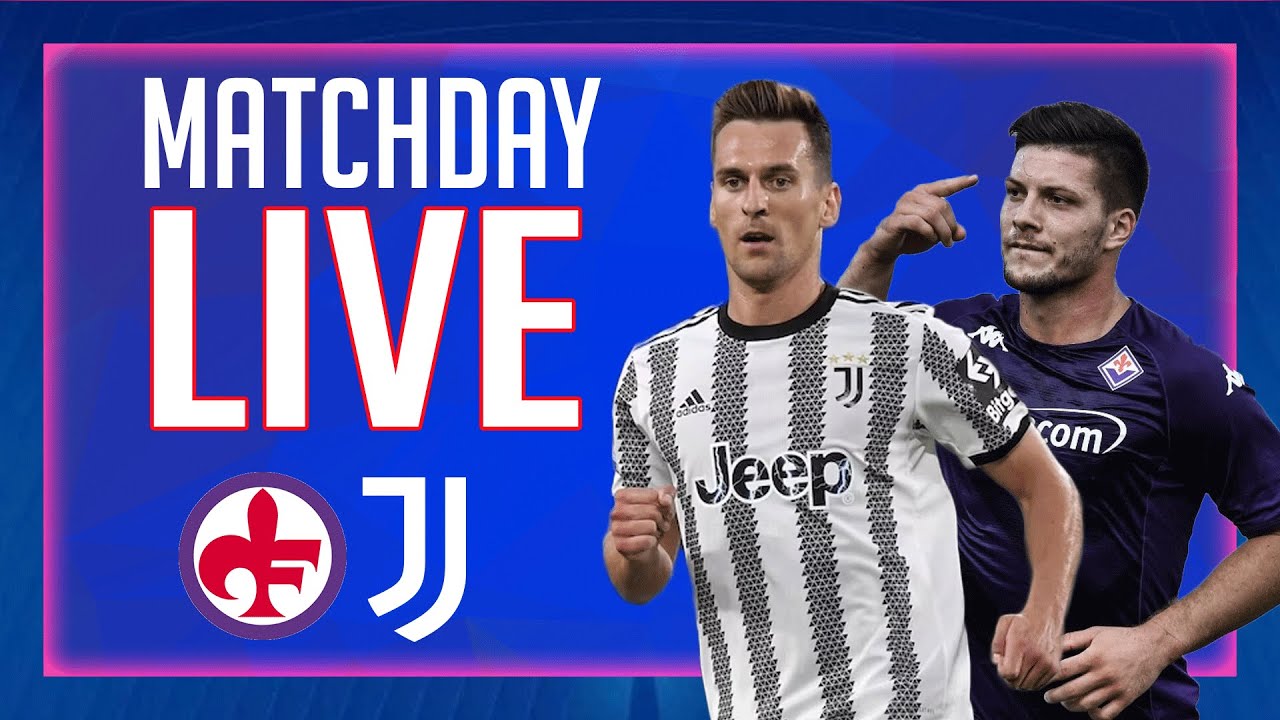 🔴 FIORENTINA JUVENTUS || LIVE REACTION in LIVE - YouTube