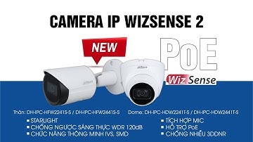 [DEMO] CAMERA IP DAHUA DÒNG WIZSENSE 2 MỚI