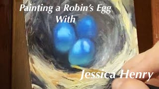 Painting Robin's Eggs with Jessica Henry