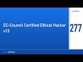 Certingo | EC-Council Certified Ethical Hacker v13 (312-50v13) — Question 277