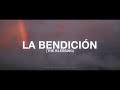 1 Hour |  The Blessing | La Bendición (Lyrics/Letras) - Elevation Worship