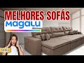 SOFÁS NA MAGAZINE LUIZA | MELHORES SOFÁS NA MAGALU | SOFÁ 2 E 3 LUGARES NA MAGALU | PROMOÇÃO DE SOFÁ