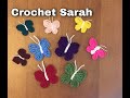 كروشية فراشة سهلة وسريعة وبسيطة |easy crochet butterfly | Crochet Sarah