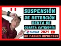 💥 COMO HACER LA SUSPENSION DE RETENCION 💻 RENTA DE CUARTA CATEGORIA 2021💰  ⭐️ TUTORIAL SUNAT 2021 ⭐️