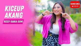 KICEUP AKANG - Ressy Kania Dewi