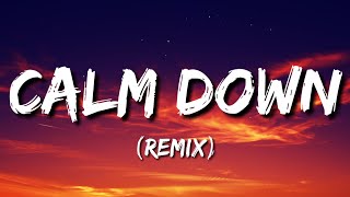 Rema - Calm Down (Lyrics/Letras)