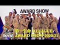 AWARD 密着＆舞台裏映像｜FULLCAST RAISERZ｜D.LEAGUE AWARD SHOW 2020-21