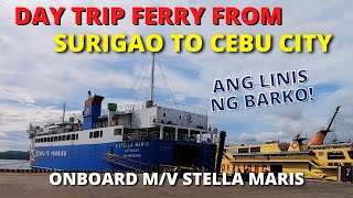 Surigao City to Cebu City Day Trip | Starlite Ferries M/V Stella Maris | Ferry in the Philippines