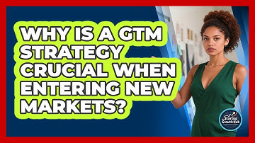 Why Is A GTM Strategy Crucial When Entering New Markets? - The Startup Growth Hub