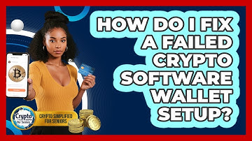 How Do I Fix A Failed Crypto Software Wallet Setup? - Crypto Simplified for Seniors
