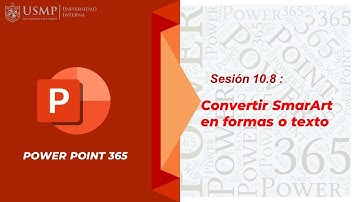 Power Point 365 : Sesión 10.8 - Convertir SmartArt en formas o texto