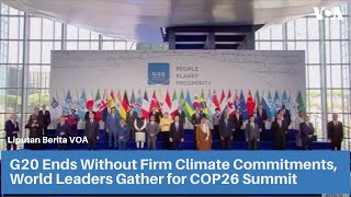 VOA for MGN: G20 Ends Without Firm Climate Commitments, World Leaders Gather for COP26 Summit