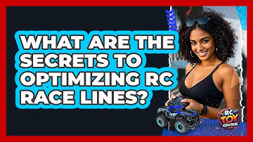 What Are The Secrets To Optimizing RC Race Lines? - RC Toy Central
