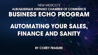 Project ECHO - Curriculum 10: Automating Your Sales, Finance and Sanity