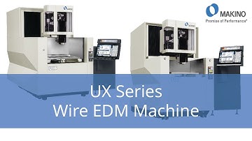 The Makino UX Series Wire EDM Machine