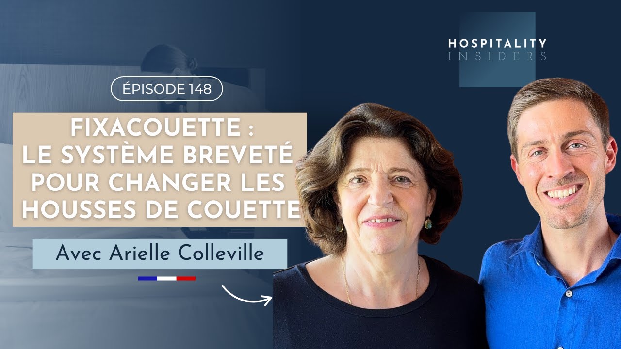 Soulager les équipes pour relever l’hospitalité, avec Arielle Colleville - Fixacouette