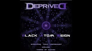 DepriveD Black Atom Reign Endless