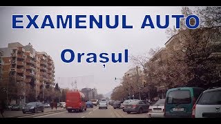 Examenul auto proba practica | Orasul