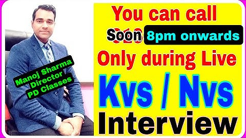 Kvs & Nvs Teacher Interview Classes | NVS & KVS PRT, PET, PGT Interview l Manoj sharma l PD Classes