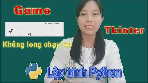 Lập trình Python game Khủng long chạy bộ  - Tkinter | Nga it