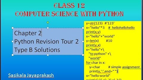 CBSE - Class 12 - CS - Chapter 2 - Python Revision Tour 2 - Type B Solutions-Sumitha Arora - English
