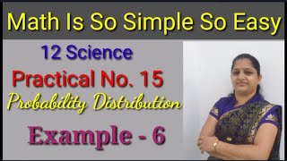 Practical...... Probability Distribution...... Example - 6