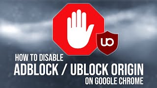 how to disable adblock / ublock origin on google chrome