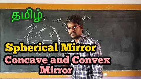 Spherical|Mirrors|Concave|Convex|Physics 12|Tamil |MurugaMP
