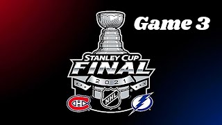 NHL 21 Montreal Canadiens vs Tampa Bay Lightning Stanley Cup Final Game 3