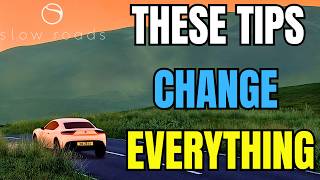 Slow Roads - 10 Advanced Tips You NEED to Know