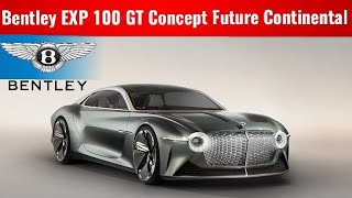 Bentley EXP 100 GT Concept Future Continental 2035